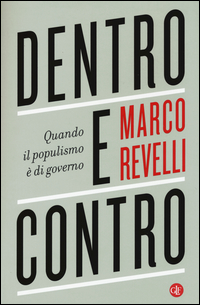 Dentro_E_Contro_Quando_Il_Populismo_E`_Di_Governo_-Revelli_Marco